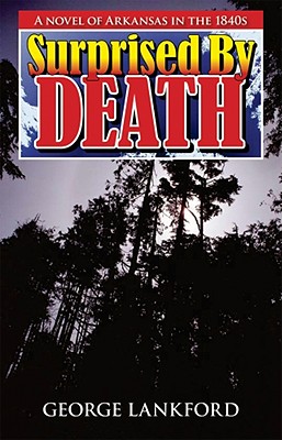 Immagine del venditore per Surprised by Death: A Novel of Arkansas in the 1840s (Paperback or Softback) venduto da BargainBookStores