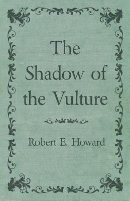 Bild des Verkufers fr The Shadow of the Vulture (Paperback or Softback) zum Verkauf von BargainBookStores