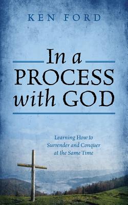 Seller image for In a Process with God: Learning How to Surrender and Conquer at the Same Time (Paperback or Softback) for sale by BargainBookStores