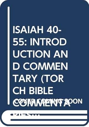 Immagine del venditore per ISAIAH 40-55: INTRODUCTION AND COMMENTARY (TORCH BIBLE COMMENTARIES) venduto da WeBuyBooks