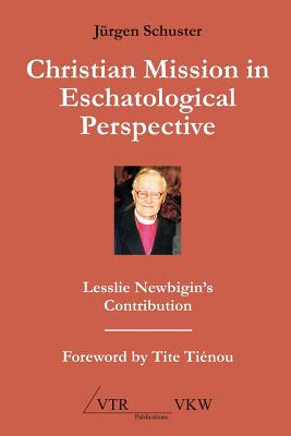 Immagine del venditore per Christian Mission in Eschatological Perspective - Lesslie Newbigin's Contribution (Paperback or Softback) venduto da BargainBookStores