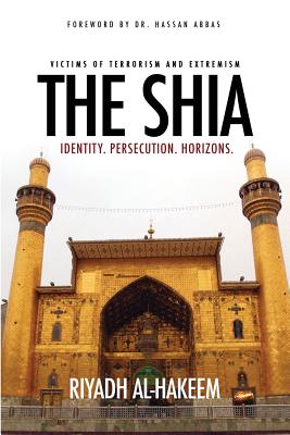Seller image for The Shia: Identity. Persecution. Horizons. (Paperback or Softback) for sale by BargainBookStores