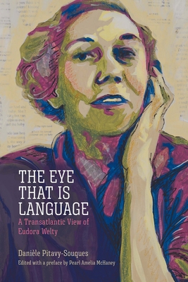 Seller image for Eye That Is Language: A Transatlantic View of Eudora Welty (Paperback or Softback) for sale by BargainBookStores