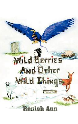 Seller image for Wild Berries and Other Wild Things (Paperback or Softback) for sale by BargainBookStores