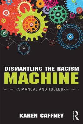 Seller image for Dismantling the Racism Machine: A Manual and Toolbox (Paperback or Softback) for sale by BargainBookStores
