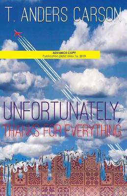 Imagen del vendedor de Unfortunately, Thanks for Everything (Paperback or Softback) a la venta por BargainBookStores