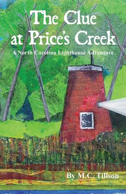 Seller image for The Clue at Price's Creek: A North Carolina Lighthouse Adventure (Paperback or Softback) for sale by BargainBookStores