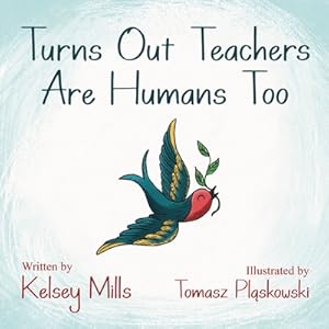 Seller image for Turns Out Teachers Are Human Too (Paperback or Softback) for sale by BargainBookStores