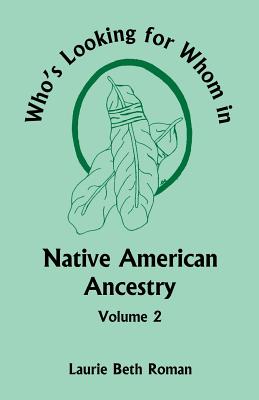 Immagine del venditore per Who's Looking for Whom in Native American Ancestry, Volume 2 (Paperback or Softback) venduto da BargainBookStores