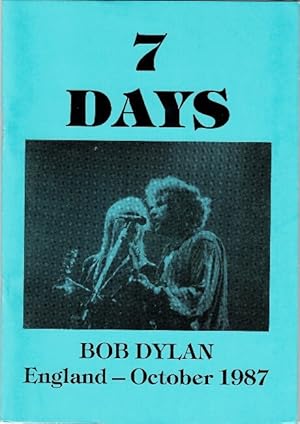 7 days. Bob Dylan. England, October 1987 . The "Temples in Flames" tour starring Bob Dylan, Tom P...