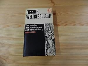 Image du vendeur pour Das Zeitalter des Absolutismus und der Aufklrung : 1648 - 1779. hrsg. u. verf. von / Fischer-Weltgeschichte ; Bd. 25 mis en vente par Versandantiquariat Schfer