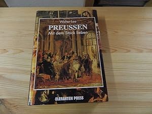 Bild des Verkufers fr Preussen : mit dem Stock lieben. Elefanten-Press ; 455 zum Verkauf von Versandantiquariat Schfer