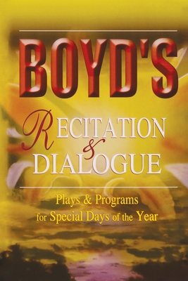 Bild des Verkufers fr Boyd's Recitation & Dialogue: Plays & Programs for Special Days of the Year (Paperback or Softback) zum Verkauf von BargainBookStores