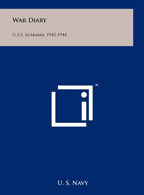 Immagine del venditore per War Diary: U.S.S. Alabama, 1942-1944 (Hardback or Cased Book) venduto da BargainBookStores