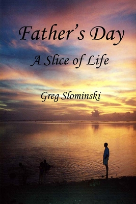 Seller image for Father's Day: A Slice of Life (Paperback or Softback) for sale by BargainBookStores