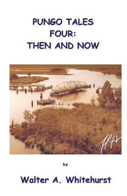 Seller image for Pungo Tales Four: Then and Now (Paperback or Softback) for sale by BargainBookStores