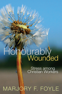 Immagine del venditore per Honourably Wounded: Stress Among Christian Workers (Paperback or Softback) venduto da BargainBookStores