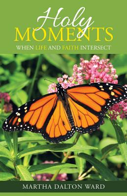Seller image for Holy Moments: When Life and Faith Intersect (Paperback or Softback) for sale by BargainBookStores