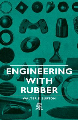 Seller image for Engineering with Rubber (Paperback or Softback) for sale by BargainBookStores