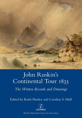 Imagen del vendedor de John Ruskin's Continental Tour 1835: The Written Records and Drawings (Paperback or Softback) a la venta por BargainBookStores