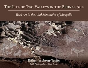 Image du vendeur pour The Life of Two Valleys in the Bronze Age: Rock Art in the Altai Mountains of Mongolia (Paperback or Softback) mis en vente par BargainBookStores
