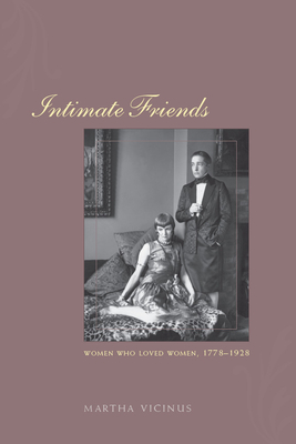 Seller image for Intimate Friends: Women Who Loved Women, 1778-1928 (Paperback or Softback) for sale by BargainBookStores