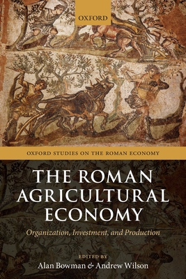 Immagine del venditore per The Roman Agricultural Economy: Organization, Investment, and Production (Paperback or Softback) venduto da BargainBookStores