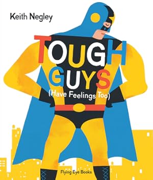 Seller image for Tough Guys Have Feelings Too (Hardback or Cased Book) for sale by BargainBookStores