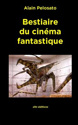 Image du vendeur pour Bestiaire du cin�ma fantastique (Paperback or Softback) mis en vente par BargainBookStores