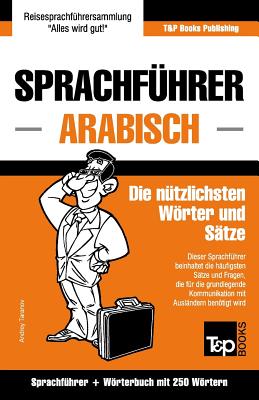 Seller image for Sprachf�hrer Deutsch-Arabisch und Mini-W�rterbuch mit 250 W�rtern (Paperback or Softback) for sale by BargainBookStores