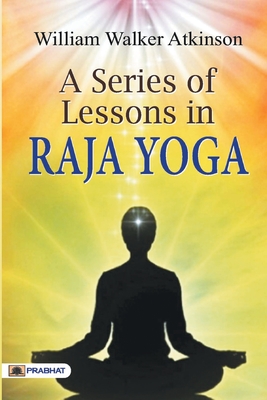 Seller image for A Series of Lessons in Raja Yoga (Paperback or Softback) for sale by BargainBookStores