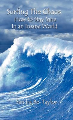 Immagine del venditore per Surfing the Chaos How to Stay Sane in an Insane World (Hardback or Cased Book) venduto da BargainBookStores