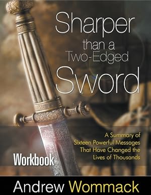 Seller image for Sharper Than a Two-Edged Sword Workbook: A Summary of Sixteen Powerful Messages That Have Changed the Lives of Thousands (Paperback or Softback) for sale by BargainBookStores