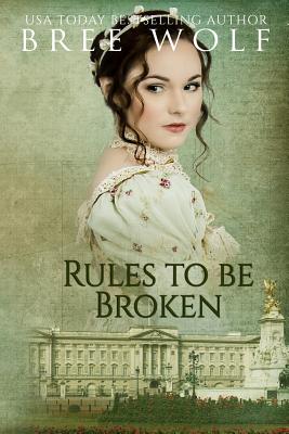 Image du vendeur pour Rules to Be Broken: A Regency Romance (Paperback or Softback) mis en vente par BargainBookStores