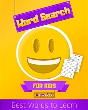 Seller image for Word Search, For Kids, Ages 6-8: Contains words that make up 80 percent of vocabulary ("High Frequency Words") for kids aged 6-8, Grade 1 & Grade 2 for sale by GreatBookPrices