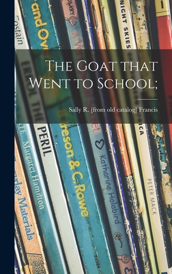 Image du vendeur pour The Goat That Went to School; (Hardback or Cased Book) mis en vente par BargainBookStores