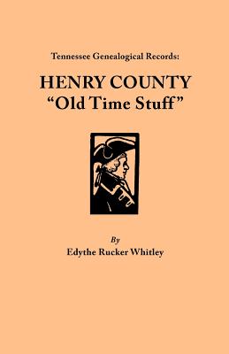 Bild des Verkufers fr Tennessee Genealogical Records: Henry County Old Time Stuff (Paperback or Softback) zum Verkauf von BargainBookStores