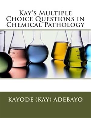 Image du vendeur pour Kay's Multiple Choice Questions in Chemical Pathology mis en vente par GreatBookPrices