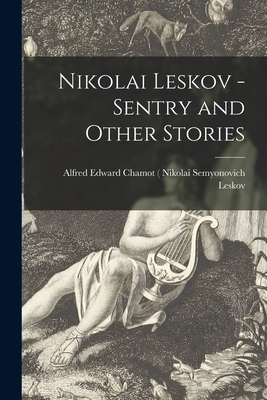 Image du vendeur pour Nikolai Leskov - Sentry and Other Stories (Paperback or Softback) mis en vente par BargainBookStores