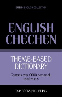 Seller image for Theme-based dictionary British English-Chechen - 9000 words (Paperback or Softback) for sale by BargainBookStores