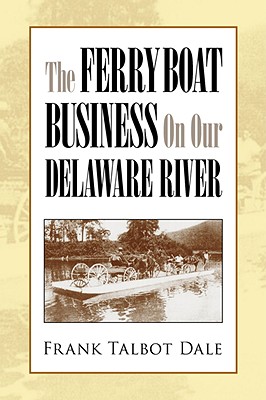 Seller image for The Ferry Boat Business on Our Delaware River (Paperback or Softback) for sale by BargainBookStores