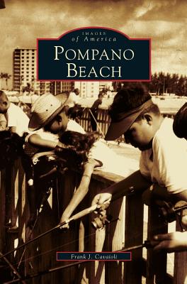 Immagine del venditore per Pompano Beach (Hardback or Cased Book) venduto da BargainBookStores