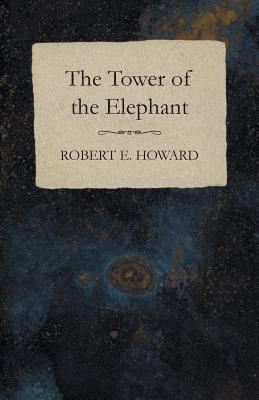 Bild des Verkufers fr The Tower of the Elephant (Paperback or Softback) zum Verkauf von BargainBookStores