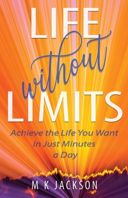 Bild des Verkufers fr Life Without Limits: Achieve the Life You Want in Just Minutes a Day (Paperback or Softback) zum Verkauf von BargainBookStores
