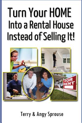 Seller image for Turn Your Home Into a Rental House Instead of Selling It! (Paperback or Softback) for sale by BargainBookStores