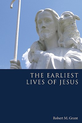 Seller image for The Earliest Lives of Jesus (Paperback or Softback) for sale by BargainBookStores