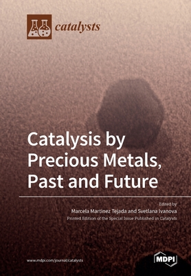 Imagen del vendedor de Catalysis by Precious Metals, Past and Future (Paperback or Softback) a la venta por BargainBookStores