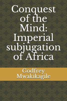 Seller image for Conquest of the Mind: Imperial subjugation of Africa (Paperback or Softback) for sale by BargainBookStores