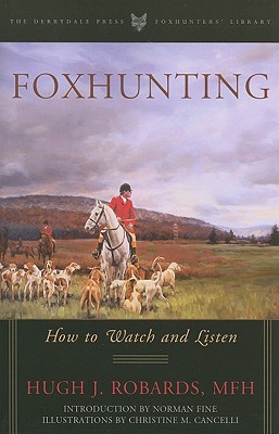 Bild des Verkufers fr Foxhunting: How to Watch and Listen (Paperback or Softback) zum Verkauf von BargainBookStores