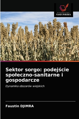 Image du vendeur pour Sektor sorgo: podej?cie spoleczno-sanitarne i gospodarcze (Paperback or Softback) mis en vente par BargainBookStores